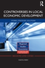 Image for Controversies in local economic development  : stories, strategies, solutions