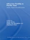 Image for Ultra-low fertility in Pacific Asia  : trends, causes and policy issues