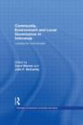 Image for Community, environment and local governance in Indonesia  : locating the commonwealth