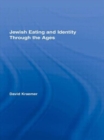 Image for Jewish Eating and Identity Through the Ages