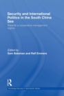 Image for Security and International Politics in the South China Sea