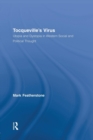 Image for Tocqueville&#39;s virus  : utopia and dystopia in Western social and political thought