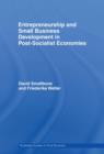 Image for Entrepreneurship and Small Business Development in Post-Socialist Economies