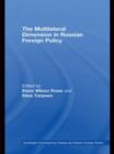 Image for The Multilateral Dimension in Russian Foreign Policy
