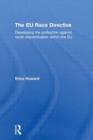 Image for The EU race directive  : developing the protection against racial discrimination within the EU