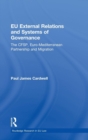 Image for EU external relations and systems of governance  : the CFSP, Euro-Mediterranean partnership and migration