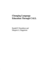 Image for Changing Language Education Through CALL