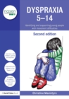 Image for Dyspraxia 5-14  : identifying and supporting young people with movement difficulties