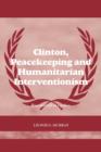 Image for Clinton, Peacekeeping and Humanitarian Interventionism
