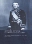 Image for Britain&#39;s imperial cornerstone in China  : the Chinese Maritime Customs Service, 1854-1949