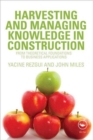 Image for Harvesting and Managing Knowledge in Construction