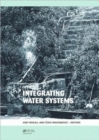 Image for Integrating water systems  : proceedings of the tenth International Conference on Computing and Control for the Water Industry, CCWI 2009 - &#39;Integrating Water Systems&#39;, Sheffield, UK, 1-3 September 2