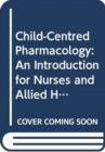 Image for Child-Centred Pharmacology