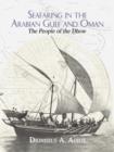 Image for Seafaring in the Arabian Gulf and Oman : People of the Dhow
