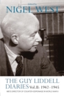 Image for The Guy Liddell diaries  : MI5&#39;s Director of Counter-Espionage in World War IIVol. 2,: 1942-1945