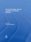 Image for Young People, Social Capital and Ethnic Identity