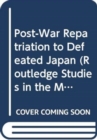 Image for Post-War Repatriation to Defeated Japan