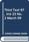 Image for THIRD TEXT 97, VOL 23 NO. 2 MARCH 09