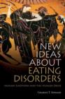 Image for New ideas about eating disorders  : human emotions and the hunger drive