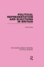 Image for Political Representation and Elections in Britain (Routledge Library Editions: Political Science Volume 12)