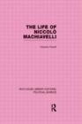 Image for The Life of Niccolo Machiavelli