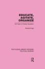 Image for Educate, Agitate, Organize Library Editions: Political Science Volume 59