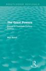 Image for The Great Powers (Routledge Revivals) : Essays in Twentieth Century Politics