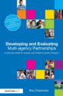 Image for Developing and evaluating multi-agency partnerships  : a practical toolkit for school and children&#39;s centre managers