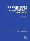 Image for On Durkheim&#39;s Rules of sociological methodVolume 1