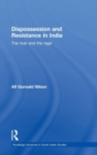 Image for Dispossession and resistance in India  : the river and the rage