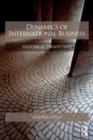 Image for Dynamics of international business  : comparative perpsectives of firms, markets and entrepreneurship