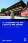 Image for The Chinese Communist Party as Organizational Emperor