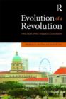 Image for Evolution of a Revolution : Forty Years of the Singapore Constitution