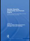 Image for Gender equality, citizenship and human rights  : controversies and challenges in China and the Nordic countries