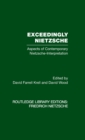 Image for Exceedingly Nietzsche  : aspects of contemporary Nietzsche interpretation