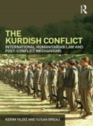 Image for The Kurdish Conflict  : international humanitarian law and post-conflict mechanisms