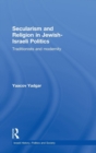 Image for Secularism and Religion in Jewish-Israeli Politics