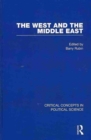Image for The West and the Middle East  : critical concepts in political science
