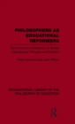Image for Philosophers as Educational Reformers (International Library of the Philosophy of Education Volume 10)