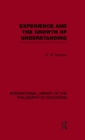 Image for Experience and the growth of understanding (International Library of the Philosophy of Education Volume 11)