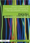 Image for Cross-Curricular Teaching and Learning in the Secondary School ... English