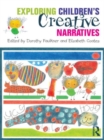 Image for Exploring children&#39;s creative narratives