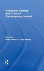 Image for Continuity, change and crisis in contemporary Ireland