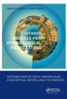Image for Hybrid models for Hydrological Forecasting: integration of data-driven and conceptual modelling techniques