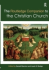 Image for The Routledge Companion to the Christian Church