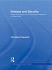 Image for Disease and security  : natural plagues and biological weapons in East Asia