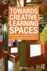 Image for Towards Creative Learning Spaces
