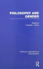 Image for Philosophy and gender  : critical concepts in philosophy