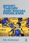 Image for Sport, theory and social problems  : a critical introduction