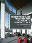 Image for Reinforced and prestressed concrete design to EC2  : the complete process